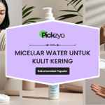 Micellar water untuk kulit kering