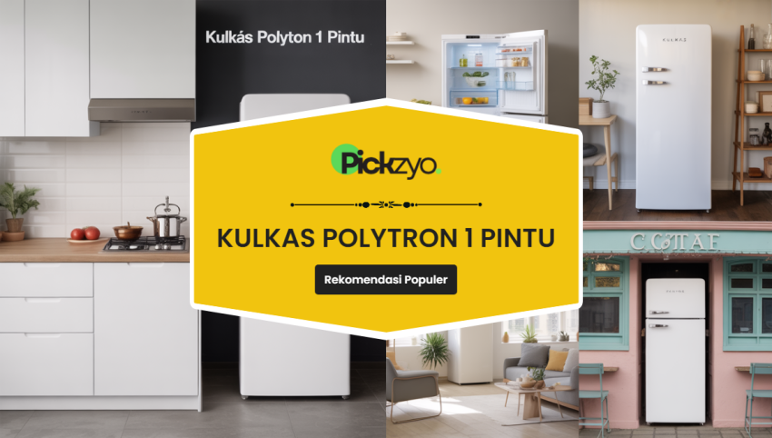 Rekomendasi kulkas Polytron 1 pintu terbaik