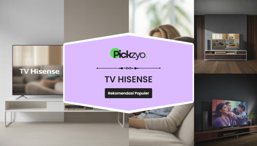 Rekomendasi TV Hisense Terbaik 2025